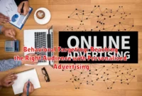 Behavioral Targeting: Reaching the Right Audience with Personalized Advertising