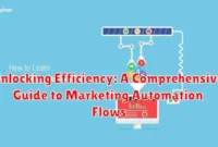 Unlocking Efficiency: A Comprehensive Guide to Marketing Automation Flows