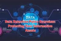 Data Retention Policy Overview: Protecting Your Information Assets