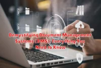Demystifying Document Management Systems (DMS): Everything You Need to Know