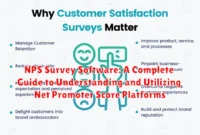 NPS Survey Software: A Complete Guide to Understanding and Utilizing Net Promoter Score Platforms