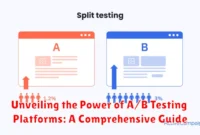 Unveiling the Power of A/B Testing Platforms: A Comprehensive Guide