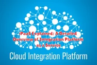 iPaaS Explained: A Detailed Overview of Integration Platform as a Service