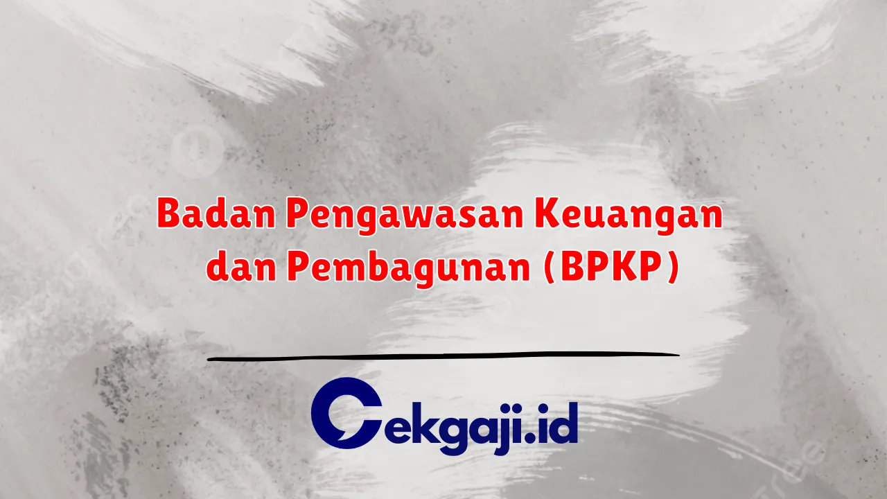 Badan Pengawasan Keuangan dan Pembagunan (BPKP)