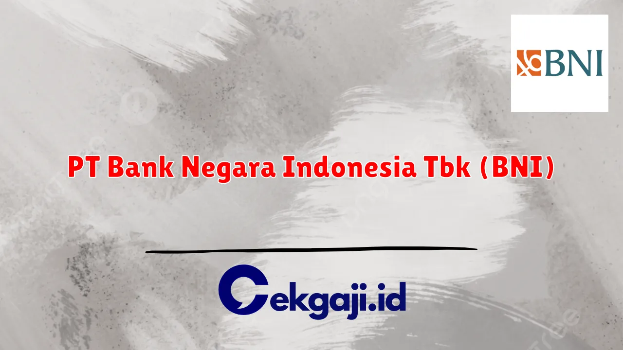 PT Bank Negara Indonesia Tbk (BNI)