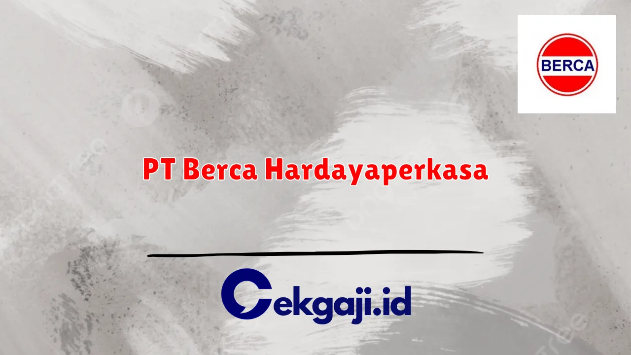 PT Berca Hardayaperkasa