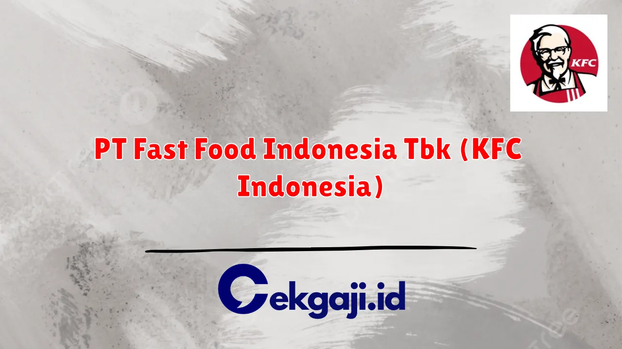PT Fast Food Indonesia Tbk (KFC Indonesia)