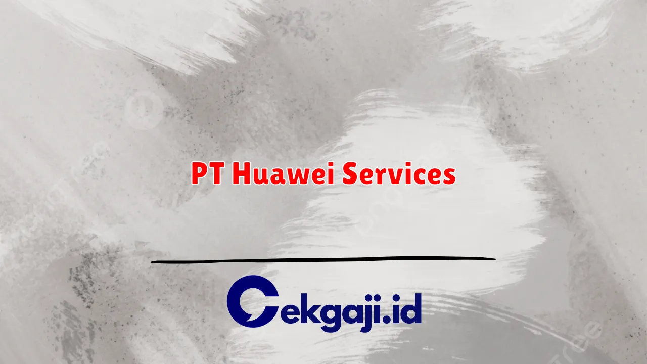 PT Huawei Services