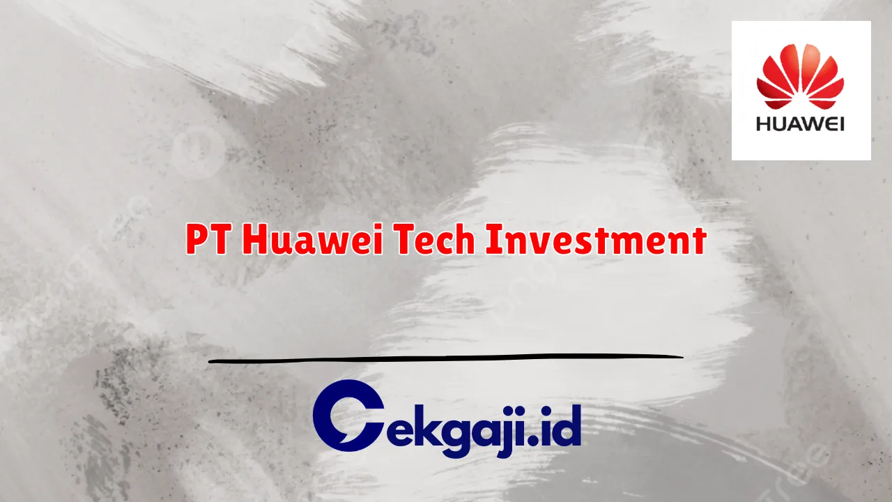 PT Huawei Tech Investment